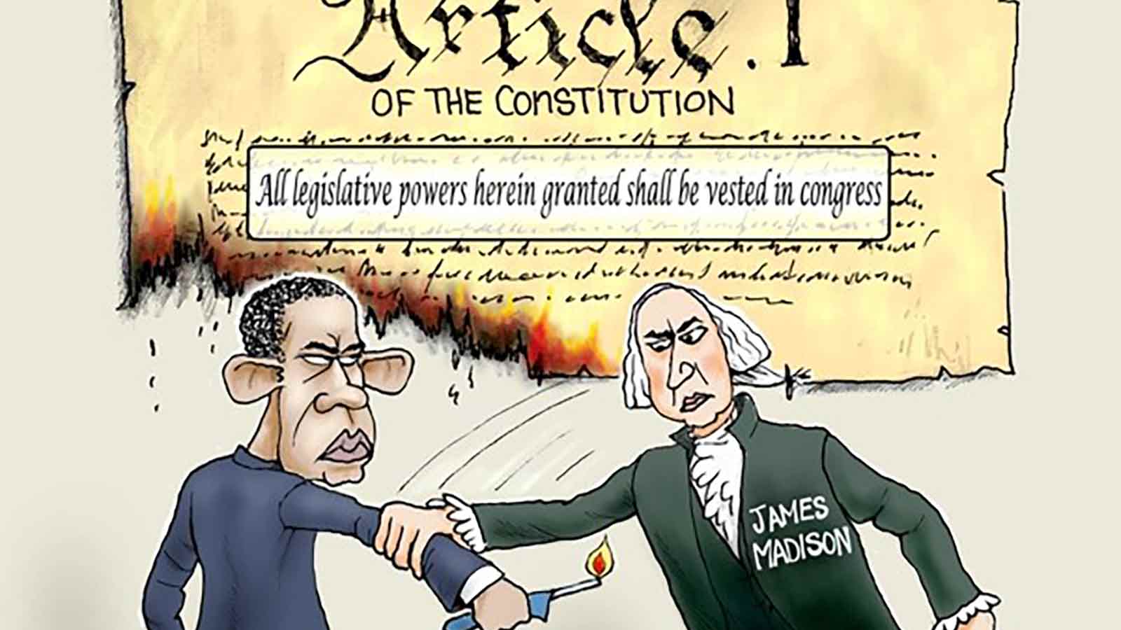 James Madison stops Barack Obama from relighting the Constitution, illustrating the Constitution design in Article I that All legislative powers herein granted shall be vested in congress.